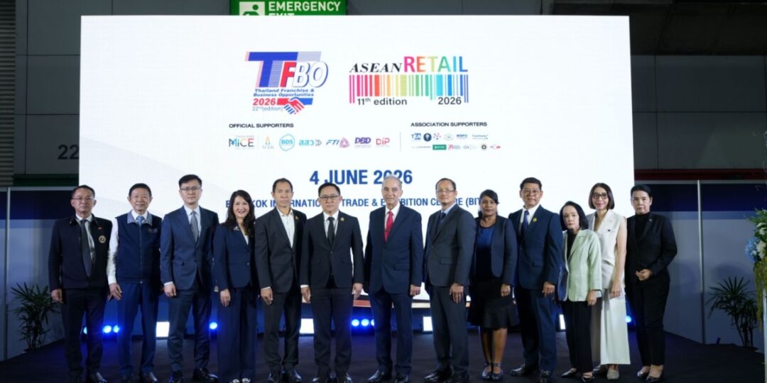 เปิดฉาก TFBO + ASEAN Retail 2026 งานแสดงสินค้าเพื่อธุรกิจแฟรนไชส์และค้าปลีกยิ่งใหญ่ที่สุดในภูมิภาค